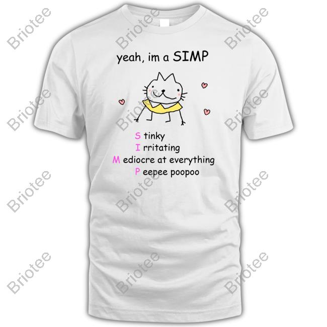 Yeah Im A Simp Stinky Irritating Mediocre At Everything Peepee Poopoo Long Sleeve Tee Stinky Katie