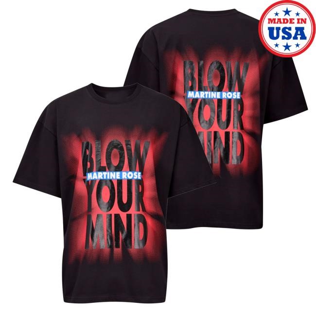 Official Martine Rose Blow Your Mind Classic S/S Black Shirt New