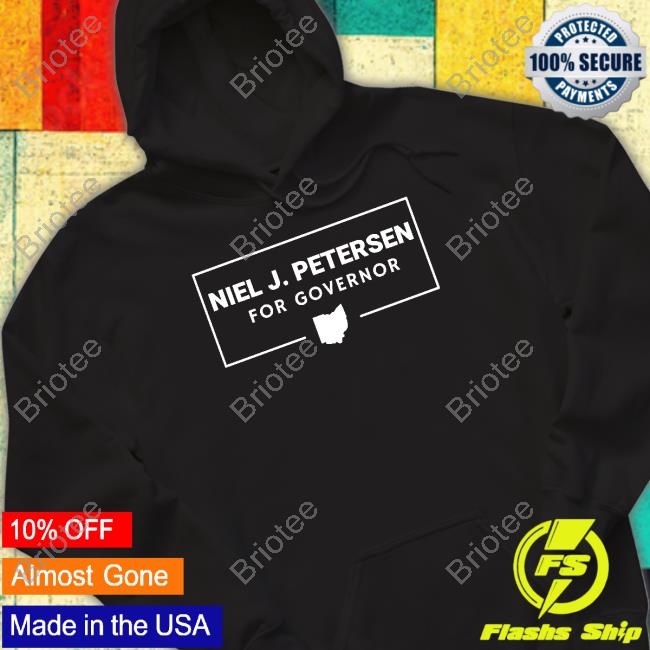 Niel J. Petersen For Governor Shirt