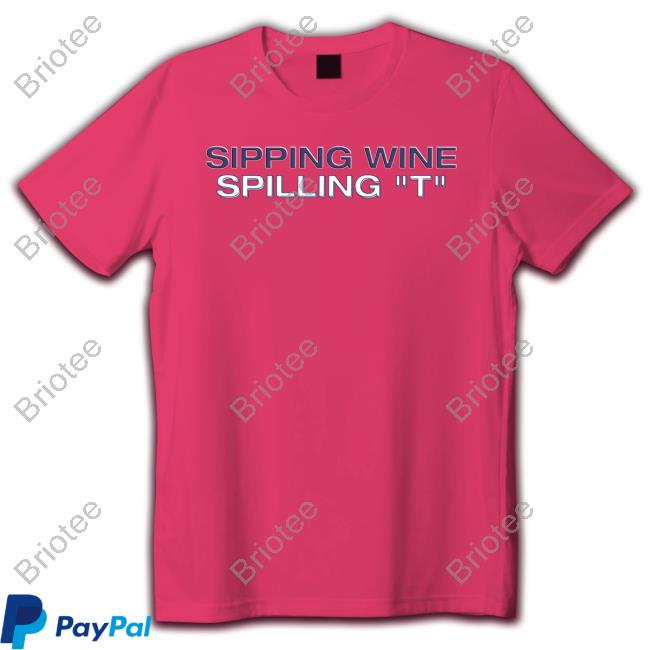 Sipping Wine Spilling T Tee Shirt Shaun T