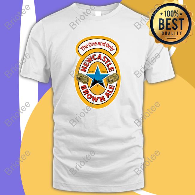 The One And Only Newcastle Brown Ale Shirts