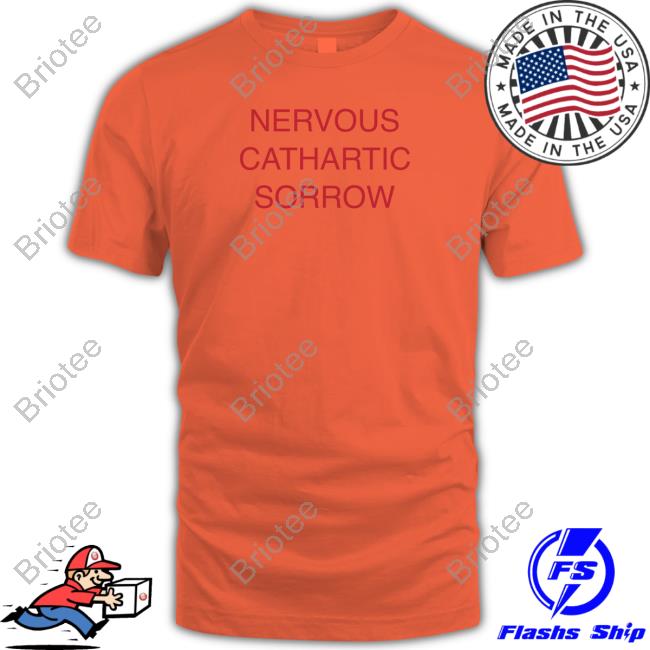Exboygenius Nervous Cathartic Sorrow Shirt