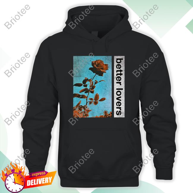 Better Lovers Flowers Sweatshirt