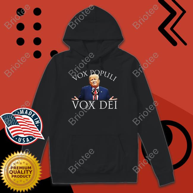 Donald Trump Jr Shop Vox Populi Vox Dei Shirt