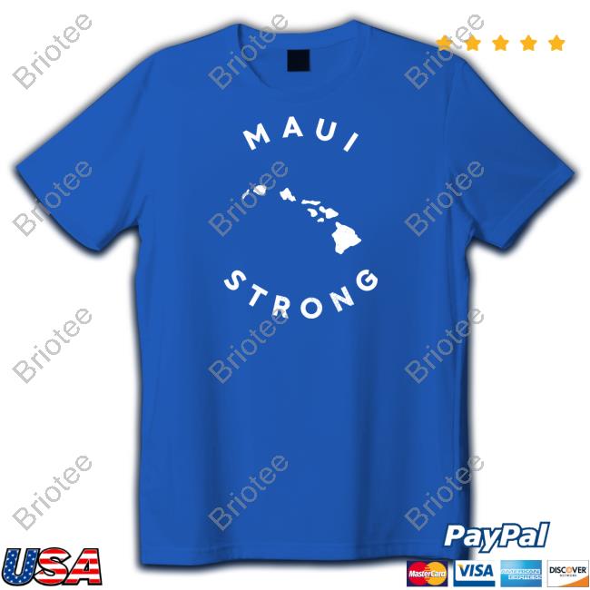 Official The Shop Forward Merch Maui Strong Shirt
