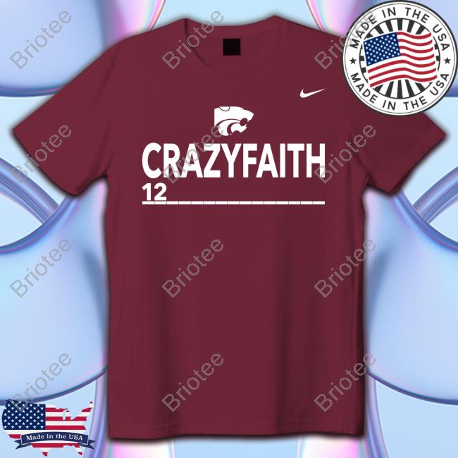 Crazy Faith K-State Shirt