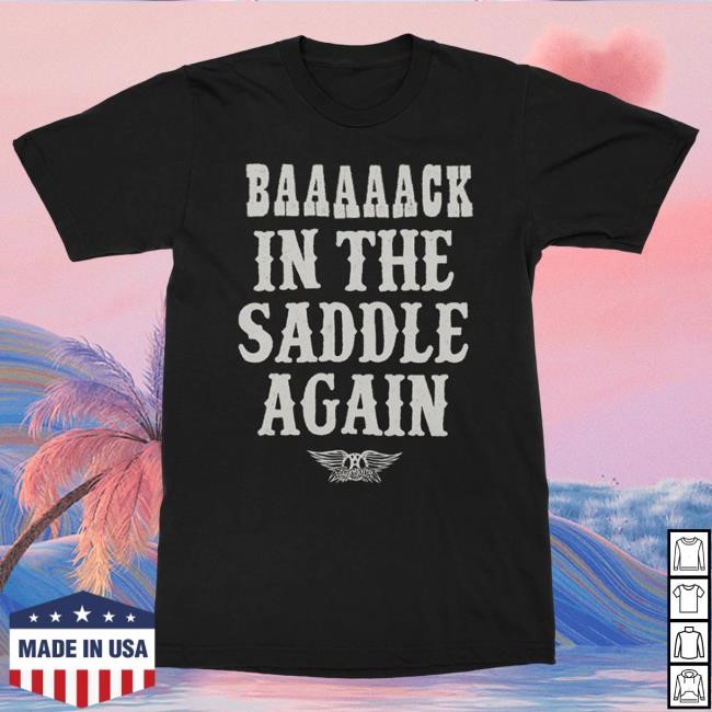 Official Aerosmith Merch Back In The Saddle Again T Shirt