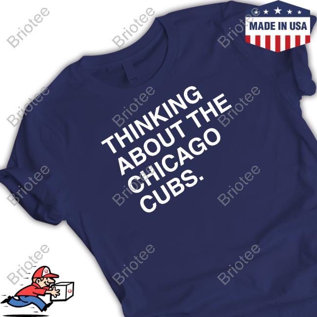 Obvious Shirts Thinking About The Chicago Cubs Long Sleeve